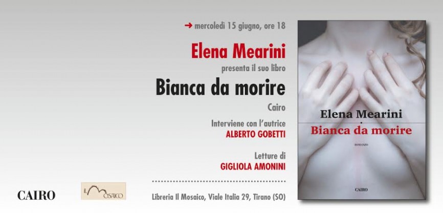 Elena Mearini: “Bianca da morire”