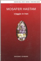 MOSAFER HASTAM. VIAGGIO IN IRAN