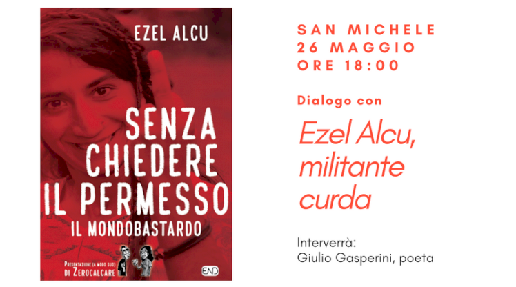 EZEL ALCU, ATTIVISTA MILITANTE CURDA, AL SAN MICHELE