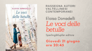 LA VALTELLINA NEL ROMANZO DI ELOISA DONADELLI "LE VOCI DELLE BETULLE"