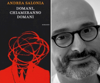 DOMANI, CHIAMERANNO DOMANI: INCONTRO CON ANDREA SALONIA (MONDADORI)