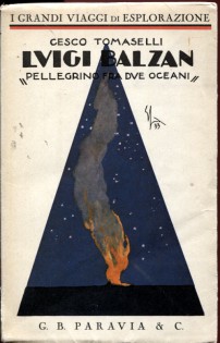 Luigi Balzan "pellegrino fra due oceani"