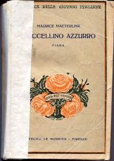 L'uccellino azzurro. Fiaba in sei atti e dodici quadri