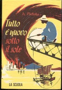 Tutto è nuovo sotto il sole