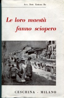 Le loro maestà fanno sciopero e altri racconti