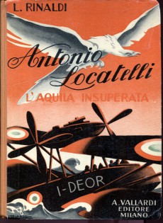 Antonio Locatelli. L'aquila insuperata. Antonio Locatelli. L'aquila insuperata.