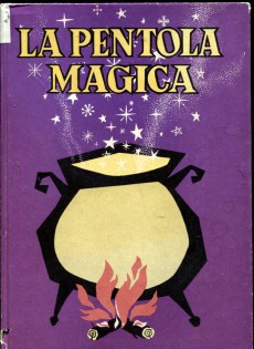 La pentola magica - Il libro di cucina della donna moderna