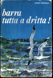 Barra a tutta dritta!