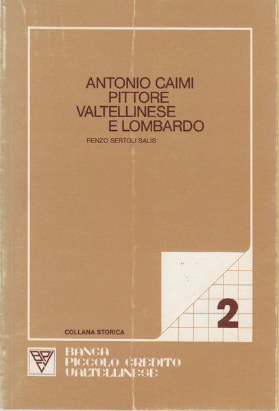 Antonio Caimi pittore valtellinese e lombardo.