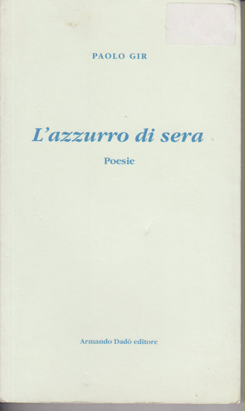 L'azzurro di sera. Poesie.