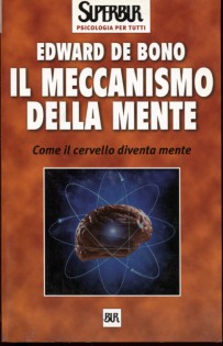 IL MECCANISMO DELLA MENTE. COME IL CERVE