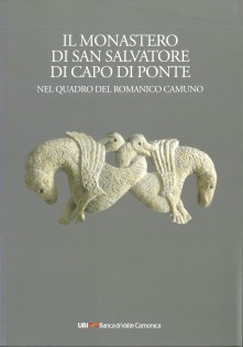 IL MONASTERO DI SAN SALVATORE DI CAPO DI PONTE