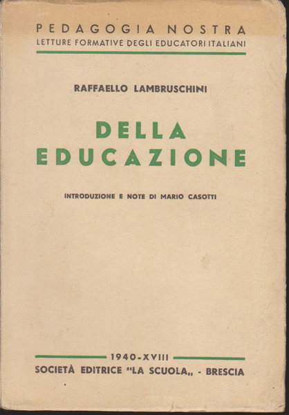 Della educazione. Introduzione e note di Mario Casotti.