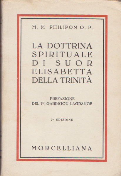 La dottrina spirituale di suor Elisabetta della Trinità.