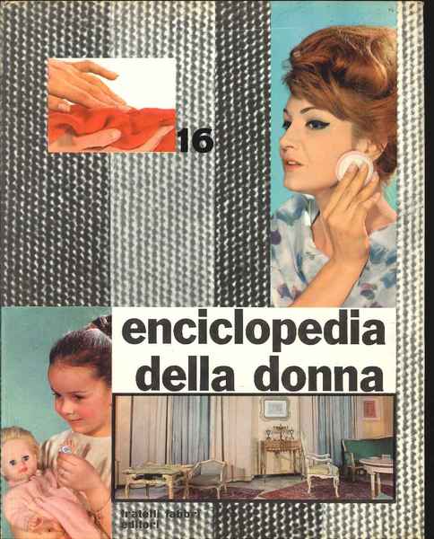 Enciclopedia della donna. Vol. 16