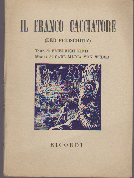 Il franco cacciatore (der Freischütz)