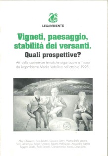 VIGNETI, PAESAGGIO, STABILITA' DEI VERSANTI. QUALI PROSPETTIVE?