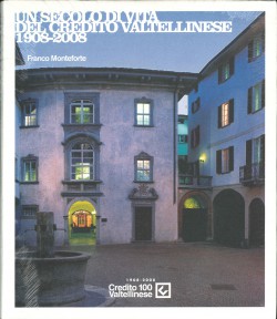 un secolo di vita del credito valtellinese 1908-2008