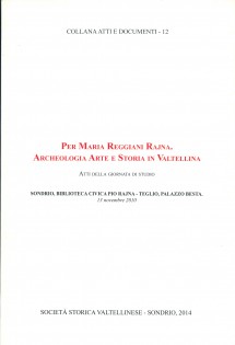 PER MARIA REGGIANI RAJNA. ARCHEOLOGIA, A