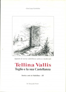 TELLINA VALLIS - TEGLIO E LA SUA CASTELL