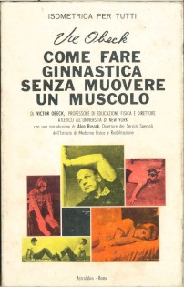 ISOMETRICA PER TUTTI - COME FARE GINNASTICA SENZA MUOVERE UN MUSCOLO