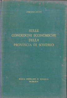 SULLE CONDIZIONI ECONOMICHE DELLA PROVINCIA DI SONDRIO