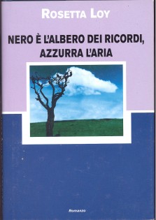 NERO E' L'ALBERO DEI RICORDI, AZZURRA L'ARIA