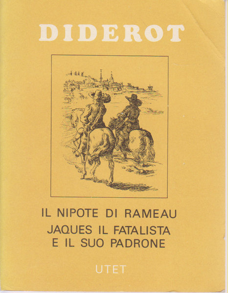 Il nipote di Rameau - Jacques il fatalista e il suo padrone