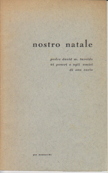 nostro natale - padre david m. turoldo ai poveri e agli amici di san carlo.