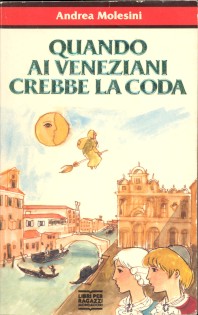 QUANDO AI VENEZIANI CREBBE LA CODA