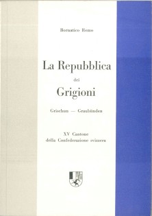 LA REPUBBLICA DEI GRIGIONI - GRISCHUN -