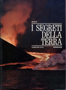 I SEGRETI DELLA TERRA. Introduzione alla geologia.