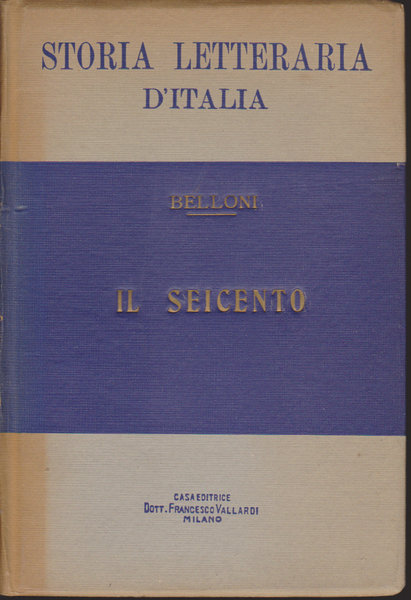 Storia letteraria d'Italia. Il Seicento.