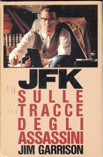 JFK SULLE TRACCE DEGLI ASSASSINI