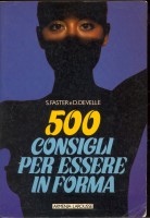 500 CONSIGLI PER ESSERE IN FORMA