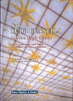 SAN LUIGI GUANELLA LA VOCE DEGLI ULTIMI