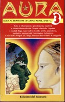 Aura 3. Guida al benessere di corpo, mente, spirito.