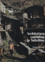Architettura contadina in Valtellina