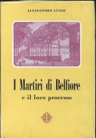 I martiri di Belfiore e il loro processo. Narrazione storica documentata