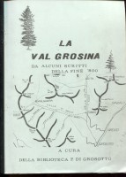 La Val Grosina da alcuni scritti della fine 800
