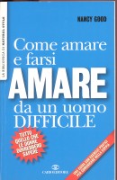 COME AMARE E FARSI AMARE DA UN UOMO DIFFICILE