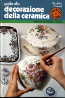 GUIDA ALLA DECORAZIONE DELLA CERAMICA