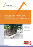 CULTURA DEL COSTRUIRE E DELL'ABITARE IN valtellina