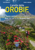 ANELLO DELLE OROBIE. IL NUOVO SENTIERO C