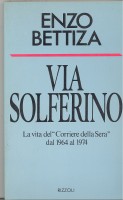 VIA SOLFERINO. LA VITA DEL "CORRIERE DELLA SERA" DAL 1964 AL 1974