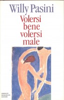 VOLERSI BENE VOLERSI MALE